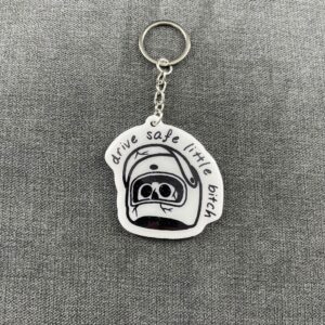 DRIVE SAFE LITTLE B*TCH