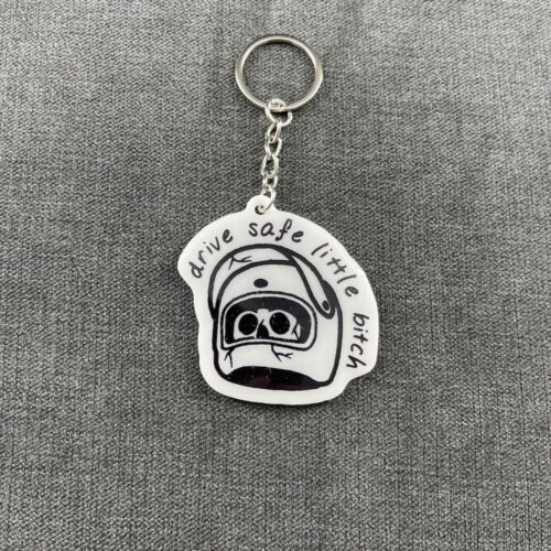 DRIVE SAFE LITTLE B*TCH